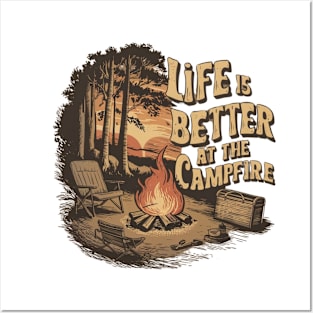 life is better at the campfire Posters and Art